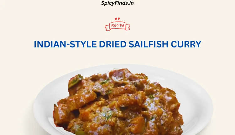 Indian-Style Dried Sailfish Curry