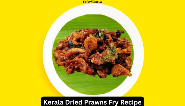 Kerala Special Dry Prawn Fry