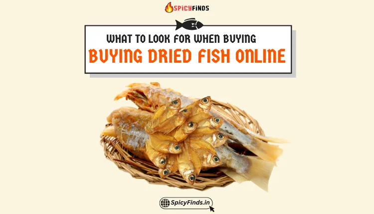 Buying Dried Fish Online? Here’s What You Need to Know!